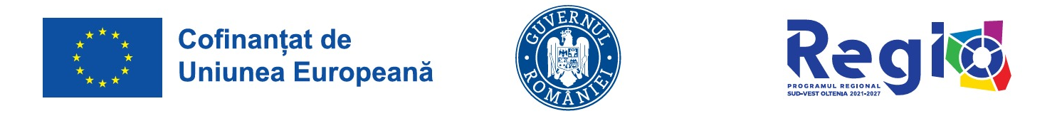 Cofinanțat de Uniunea Europeană - Guvernul României - Programul Regional Sud-Vest Oltenia 2021-2027